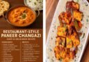 Serve Your Guests Restaurant-Style Paneer Changazi – Easy & Delicious Recipe