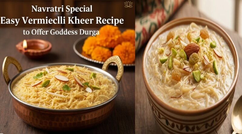 Navratri Special: Easy Vermicelli Kheer Recipe to Offer Goddess Durga