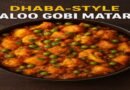 Dhaba-Style Aloo Gobi Matar: A Spicy Punjabi Classic You Can’t Resist