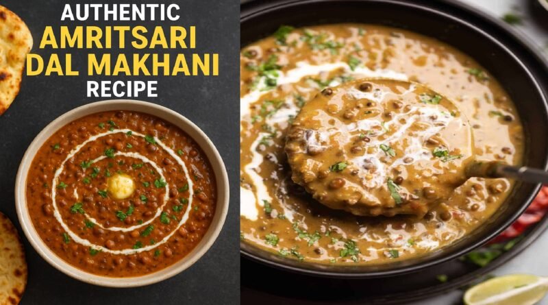 Authentic Amritsari Dal Makhani Recipe | Creamy, Flavorful & Easy to Make