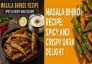 Masala Bhinde Recipe: Spicy and Crispy Okra Delight