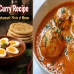 Spicy Egg Curry Recipe: Easy, Flavorful & Restaurant-Style at Home