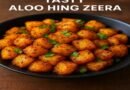 Tasty Aloo Hing Zeera: The Perfect Comfort Food with an Aromatic Twist