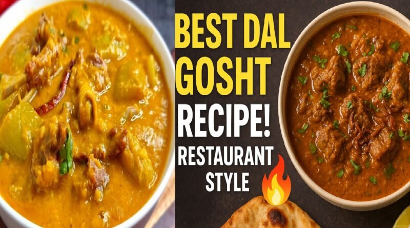 Dal Gosht Recipe: A Flavorful & Protein-Rich Traditional Delight | Step-by-Step Guide