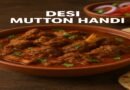 Desi Mutton Handi Recipe: A Royal Feast of Flavor You Can’t Resist!