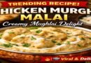 Creamy Chicken Murgh Malai Takes Over Home Kitchens: Why This Mughlai Classic Is Trending Again