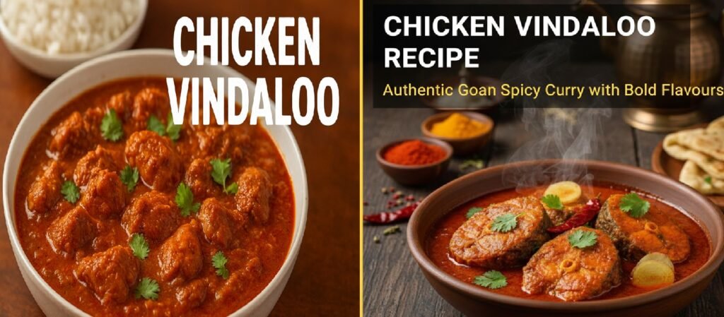 Chicken Vindaloo Recipe: Authentic Goan Spicy Curry with Bold Flavours