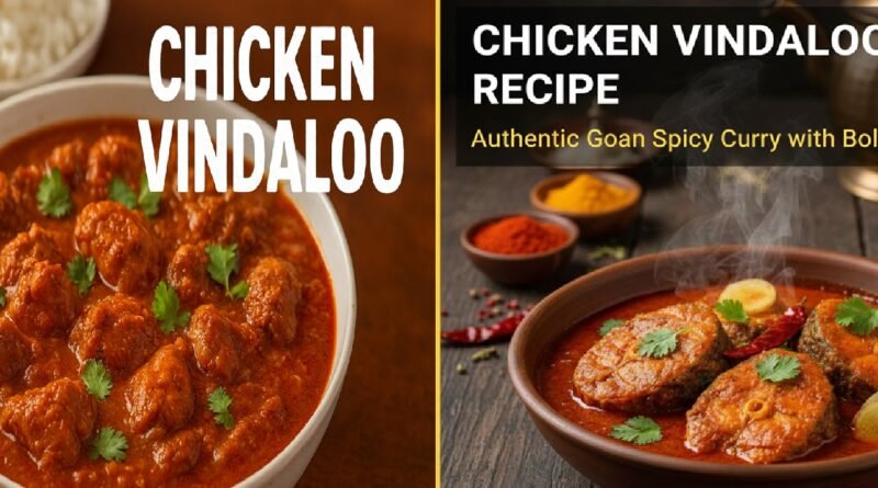 Chicken Vindaloo Recipe: Authentic Goan Spicy Curry with Bold Flavours
