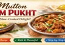Mutton Dum Pukht Recipe: Authentic Slow-Cooked Royal Dish with Rich Indian Flavors