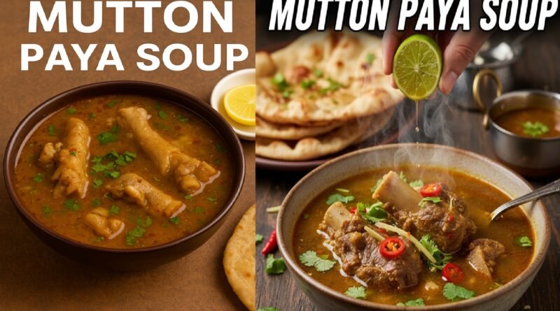Mutton Paya Soup Recipe – A Delicious, Healthy, and Soul-Warming Winter Superfood Mutton Paya Soup Recipe – A Delicious, Healthy, and Soul-Warming Winter Superfood