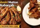 Kashmiri Mutton Kabargah Recipe: Royal Wazwan Fried Lamb With Crisp Perfection