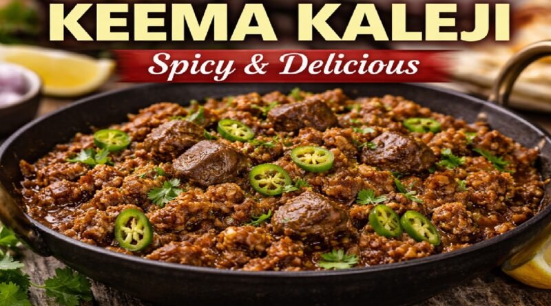 Keema Kaleji Recipe: A Flavor-Packed Mughlai Delight Loved Across India