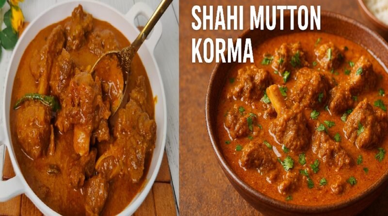 Shahi Mutton Korma Recipe: Royal Mughlai Curry With Rich, Aromatic Gravy