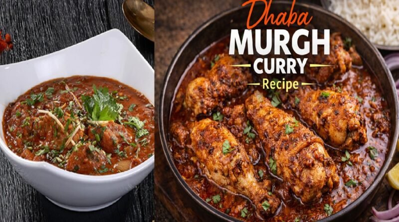 Dhaba Murgh Recipe – Spicy Punjabi Dhaba Style Chicken Curry at Home