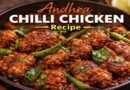 How to Make Authentic Andhra Chilli Chicken (Step-by-Step Guide)