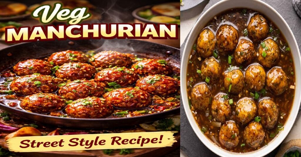 Veg Manchurian Recipe – Indo-Chinese Street Style Recipe