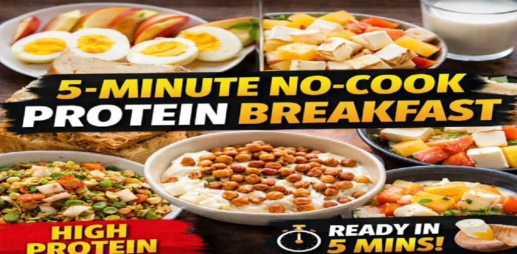 5-Minute No-Cook Protein Breakfast Options (Quick & Healthy)