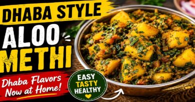 Dhaba Style Aloo Methi Recipe: The Best North Indian Comfort Food You Can Prepare at Home