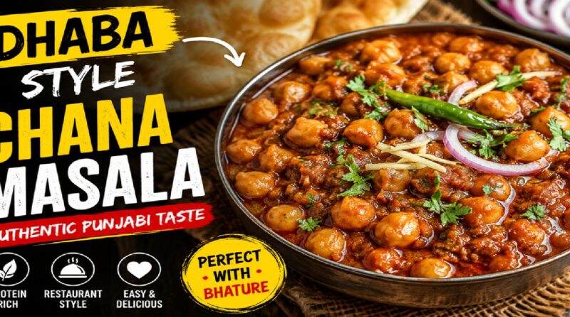 Dhaba Style Chana Masala Recipe: Authentic Punjabi Chickpea Curry with Restaurant-Style Taste at Home