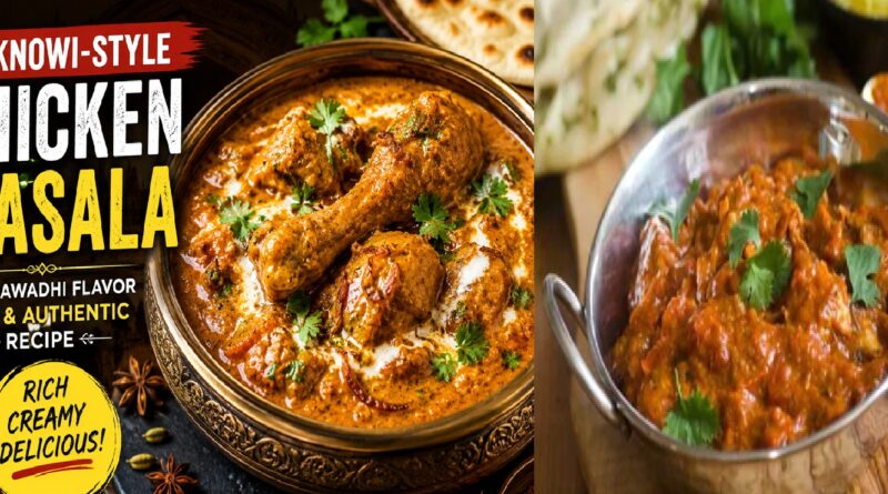 Lucknowi-Style Chicken Masala Recipe: A Royal Awadhi Chicken Curry You Can Make at Home
