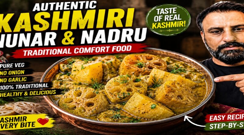 Traditional Kashmiri Nunar Nadru Recipe | Delicious & Easy Homemade Dish